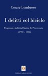 I delitti col biciclo - Cesare Lombroso - 9788895833064