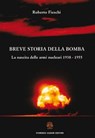 Breve storia della bomba - Roberto Fieschi - 9788895833217