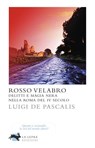 Rosso Velabro - Luigi De Pascalis - 9788896052464