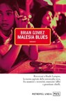 Malesia blues - Brian Gomez - 9788896317228