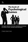 The Book of Psychological Games - Valentina Penati ; Arianna Girard ; Giuseppe Ferrari - 9788896826218
