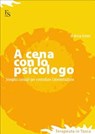A cena con lo psicologo - Anna Green - 9788896826751