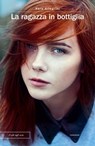 La ragazza in bottiglia - Sara Allegrini - 9788897086994