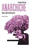 Anarchiche - Lorenzo Pezzica - 9788897109129