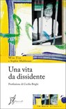 Una vita da dissidente - Win Tin ; Sophie Maibeaux - 9788897332169