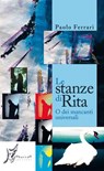 Le stanze di Rita o dei mancanti universali - Paolo Ferrari - 9788897332336