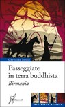 Passeggiate in terra buddhista. Birmania - Christine Jordis - 9788897332398