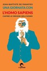 Una giornata con l'Homo Sapiens - Jean-Baptiste De Panafieu - 9788897412939