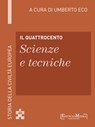 Il Quattrocento - Scienze e tecniche - Umberto Eco - 9788897514855