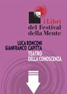 Teatro della conoscenza - Gianfranco Capitta ; Luca Ronconi - 9788897544050