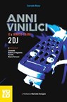 Anni Vinilici - Corrado Rizza ; Marinella Venegoni - 9788897637691
