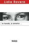 In fondo, a sinistra... - Lidia Ravera - 9788898231140