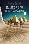 Il segreto del faraone - Emma Carroll - 9788898519798