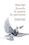 Israele la paura la speranza - Bruno Segre - 9788898689408