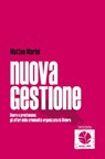 Nuova gestione. Usura e prestanome: gli affari della criminalità organizzata in Riviera - Matteo Marini - 9788898715275