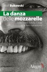 La danza delle mozzarelle - Wolf Bukowski - 9788898841370
