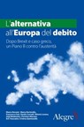 L'alternativa all'Europa del debito - AA.VV. - 9788898841547