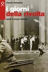 I giorni della rivolta - Claudio Bolognini - 9788898922734