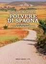 Polvere di Spagna - Giuliano Malatesta - 9788899240721