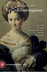 La Civil conversazione - Maria Teresa Guerra Medici - 9788899270551