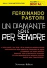 Un diamante non è per sempre - Ferdinando Pastori - 9788899316297