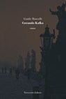 Cercando Kafka - Guido Marcelli - 9788899316655