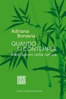 Quando si contempla - Adriana Bonavia Giorgetti - 9788899438548