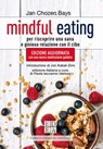 Mindful eating - Jan Chozen Bays - 9788899438890