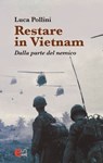 Restare in Vietnam - Luca Pollini - 9788899498184