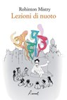 Lezioni di nuoto - Rohinton Mistry - 9788899767242