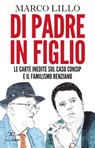 Di padre in figlio - Marco Lillo - 9788899784409