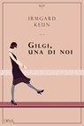 Gilgi. Una di noi - Irmgard Keun - 9788899793258