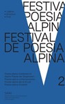 Festival de poesia alpina 2 - Rut Bernardi ; Nina Dazzi ; Antonio De Biasio ; Stefen Dell'Antonio ; Marco Dibona ; Romana Ganzoni ; Lucia Gazzino ; Silvia Liotto ; Stiefin Morat ; Silvio Ornella ; Iaco Rigo ; Leo Tuor ; Benedetto Vigne ; Giacomo Vit ; Jessica Zuan - 9788899834432