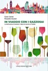 In viaggio con i gazzosai - Carlo Cambi ; Riccardo Giuliani - 9788899876104