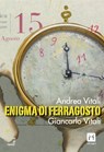 Enigma di Ferragosto - Andrea Vitali - 9788899876883