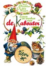 Leven en werken van de Kabouter - Wil Huygen ; Rien Poortvliet - 9789000306442