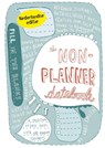 The non-planner datebook  - Keri Smith - 9789000308217