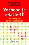 Verhoog je relatie-IQ - Pieternel Dijkstra ; Dick Barelds - 9789000309672