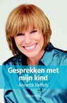 Gesprekken met mijn kind - Annette Heffels - 9789000309719