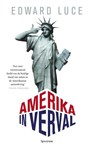Amerika in verval - Edward Luce - 9789000312801