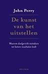 De kunst van het uitstellen - John Perry - 9789000313419