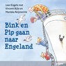 Bink en Pip gaan naar Engeland - Vincent Bijlo ; Mariska Reijmerink - 9789000323036