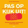 Pas op, kijk uit! - Fieke Slee ; Marielle Vehmeijer - 9789000339693