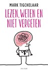 Lezen, weten en niet vergeten - Mark Tigchelaar - 9789000344338