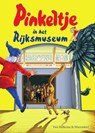 Pinkeltje in het Rijksmuseum - Studio Dick Laan - 9789000345335
