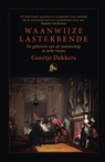 Waanwijze lasterbende - Geertje Dekkers - 9789000357468