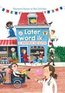 Later word ik… - Marianne Busser ; Ron Schröder - 9789000363797