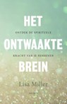 Het ontwaakte brein - Lisa Miller - 9789000367382