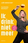 Ik drink niet meer - Loïs Bisschop - 9789000367634