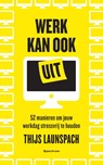 Werk kan ook uit - Thijs Launspach - 9789000371860